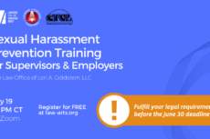 Flyer for an online workshop hosted by Lawyers for the Creative Arts, the League of Chicago Theatres, and the Chicago Independent Venue League (CIVL). The background is bright blue with curved accent lines. Main Title: “Sexual Harassment Prevention Training for Supervisors & Employers” with Law Office of Lori A. Goldstein, LLC Details: Date: May 19 Time: 1–4 PM CT Location: on Zoom Registration: Free at law-arts.org Callout Box (orange with exclamation icon): “Fulfill your legal requirement before the June 30 deadline!” Logos at top (from left to right): Lawyers for the Creative Arts, League of Chicago Theatres, Chicago Independent Venue League (CIVL).