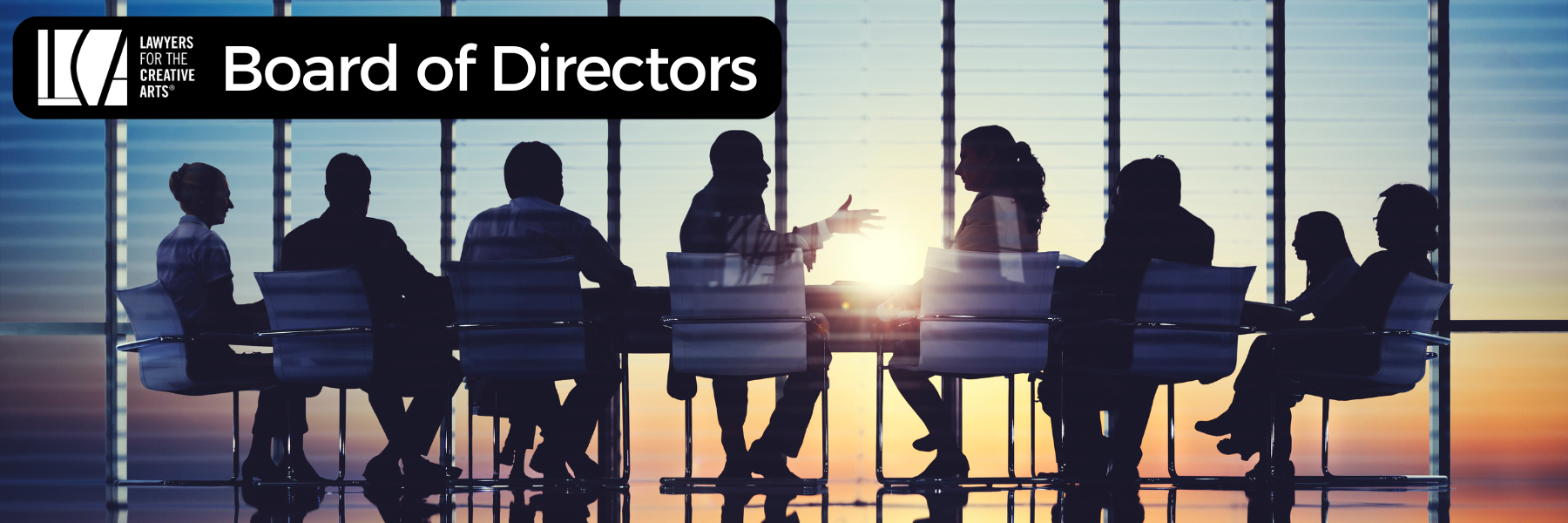 Banner image for the "Board of Directors" section of Lawyers for the Creative Arts. The left side features the LCA logo and bold white text on a black background that reads “Board of Directors.” The right side shows a silhouette of people seated around a conference table in discussion, backlit by a large window revealing a colorful sunset, symbolizing collaboration and leadership.