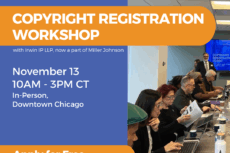 Promotional graphic for “Copyright Registration Workshop” presented by Lawyers for the Creative Arts with Irwin IP LLP, now a part of Miller Johnson. The left side of the image has a blue background with white and orange text. The top left features the Lawyers for the Creative Arts logo in white. Large orange banner text reads: “COPYRIGHT REGISTRATION WORKSHOP.” Below, white text reads: “with Irwin IP LLP, now a part of Miller Johnson.” Event details are listed: “November 13, 10AM – 3PM CT, In-Person, Downtown Chicago.” An orange banner at the bottom reads: “Apply for Free at law-arts.org, Applications due on Nov 7th!” On the right side of the image is a photograph of a group of adults seated at a long conference table, using laptops and reviewing papers. A man in a suit stands in the background in front of a large screen displaying the words “Copyright Registration Clinic.” The room has a modern design with large windows and a high ceiling.
