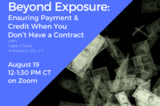 A square promotional graphic for a webinar presented by Lawyers for the Creative Arts. The background is diagonally split: the top left half is a bold periwinkle-blue color with white and light purple text, and the bottom right half is black with translucent U.S. dollar bills floating upward, representing disappearing or unsecured money. Text reads: "Beyond Exposure: Ensuring Payment & Credit When You Don’t Have a Contract" with Katie O’Neill, Kirkland & Ellis LLP August 19, 12–1:30 PM CT on Zoom Register for FREE at law-arts.org The Lawyers for the Creative Arts logo is in the top left corner.