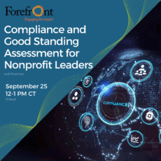 Promotional flyer for a workshop titled “Compliance and Good Standing Assessment for Nonprofit Leaders” with Forefront. The event takes place on September 25 from 12–1 PM CT, virtually. Registration is free at law-arts.org. The design features the Forefront logo with the tagline “Engaging for impact” at the top. The left side has a blue background with white event text, and the right side shows a digital graphic of a glowing globe with icons connected in a network. The largest circle in the center contains the word “COMPLIANCE” in blue. Icons around the globe represent organizational elements such as leadership, settings/operations, data, and growth metrics. Green curved lines accent the border between text and imagery.
