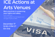 Promotional graphic for a free online workshop titled “ICE Actions at Arts Venues: Best Practices in Preserving Your Rights and Safety.” Presented by Lawyers for the Creative Arts in partnership with the Illinois Coalition for Immigrant and Refugee Rights (ICIRR) and Arts Alliance Illinois. The event features Fred Tsao from ICIRR and takes place December 17, 12:30–2:00 PM CT, online. Registration is free at law-arts.org. The left side of the image has a blue background with white text and the logos of the three presenting organizations at the top. The right side features a close-up photograph of a U.S. visa page.