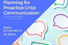 Promotional graphic for a Lawyers for the Creative Arts webinar titled “Planning for Proactive Crisis Communication” with Amanda ReCupido of AR Collective Strategies. The event takes place August 4 from 12:00–1:30 PM CT on Zoom. Registration is free at law-arts.org. The design features a blue background with white text and the Lawyers for the Creative Arts logo in the upper left corner. On the right side is an image of colorful speech bubble icons outlined in green, purple, orange, and yellow arranged on a light blue background.