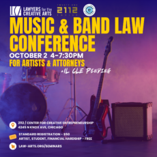 Promotional graphic for the Music & Band Law Conference, presented by Lawyers for the Creative Arts, 2112, and the Center for Creative Entrepreneurship. The event takes place October 2 from 4:00–7:30 p.m. and is designed for artists and attorneys, with Illinois CLE pending. The conference will be held at 2112 / Center for Creative Entrepreneurship, 4245 N. Knox Ave., Chicago. Standard registration is $50, with free registration for artists, and students experiencing financial hardship. Registration is available at law-arts.org/seminars. The graphic features bold yellow and white lettering over a purple- and blue-lit music studio scene with a drum kit, electric bass guitar, and amplifier.